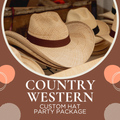 Country Western Custom Hat Party Package